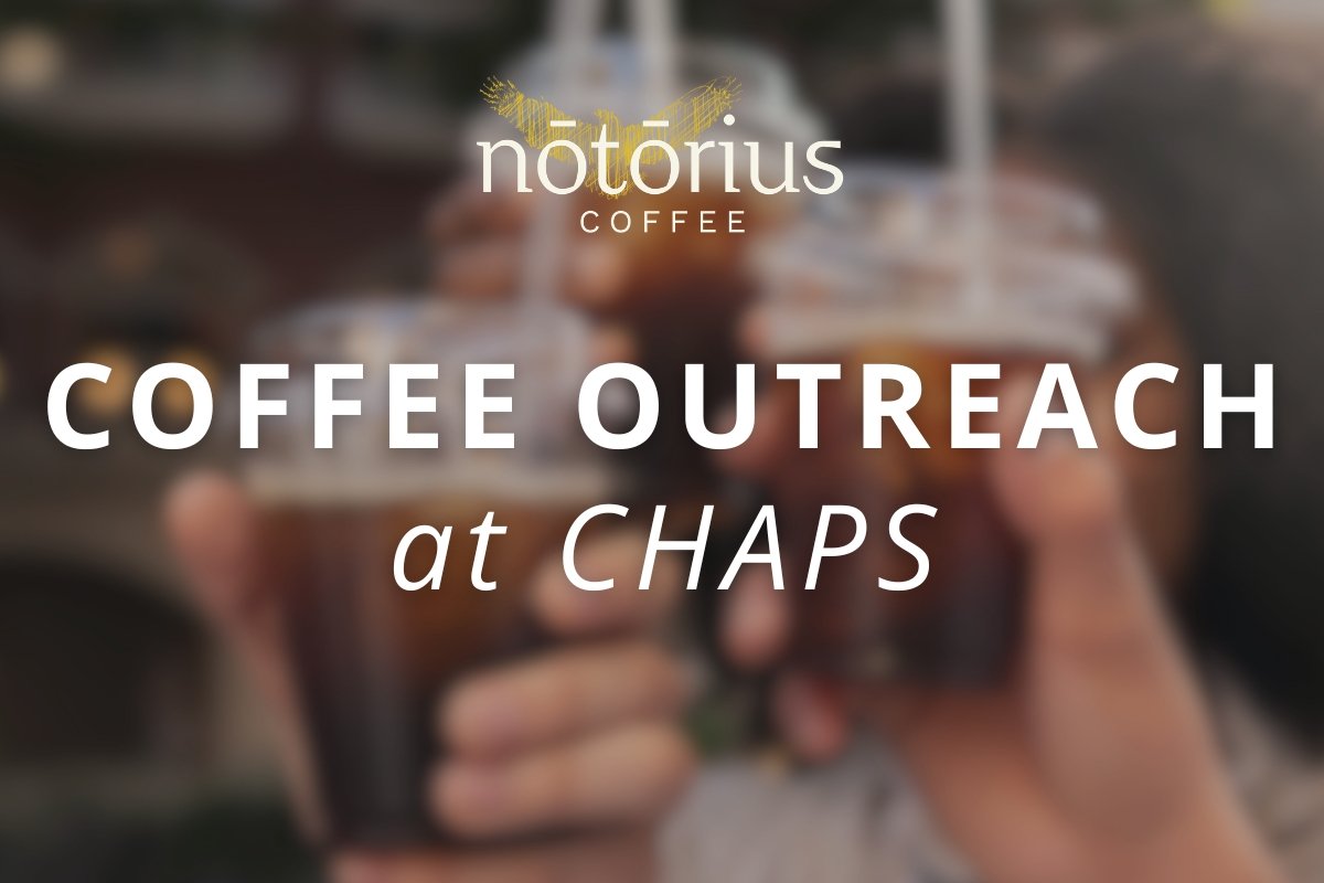 Notorius Outreach at CHAP
